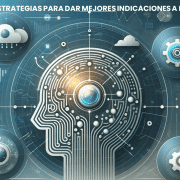 Estrategias Para Mejorar Las Indicaciones (Prompting) A La Inteligencia Artificial